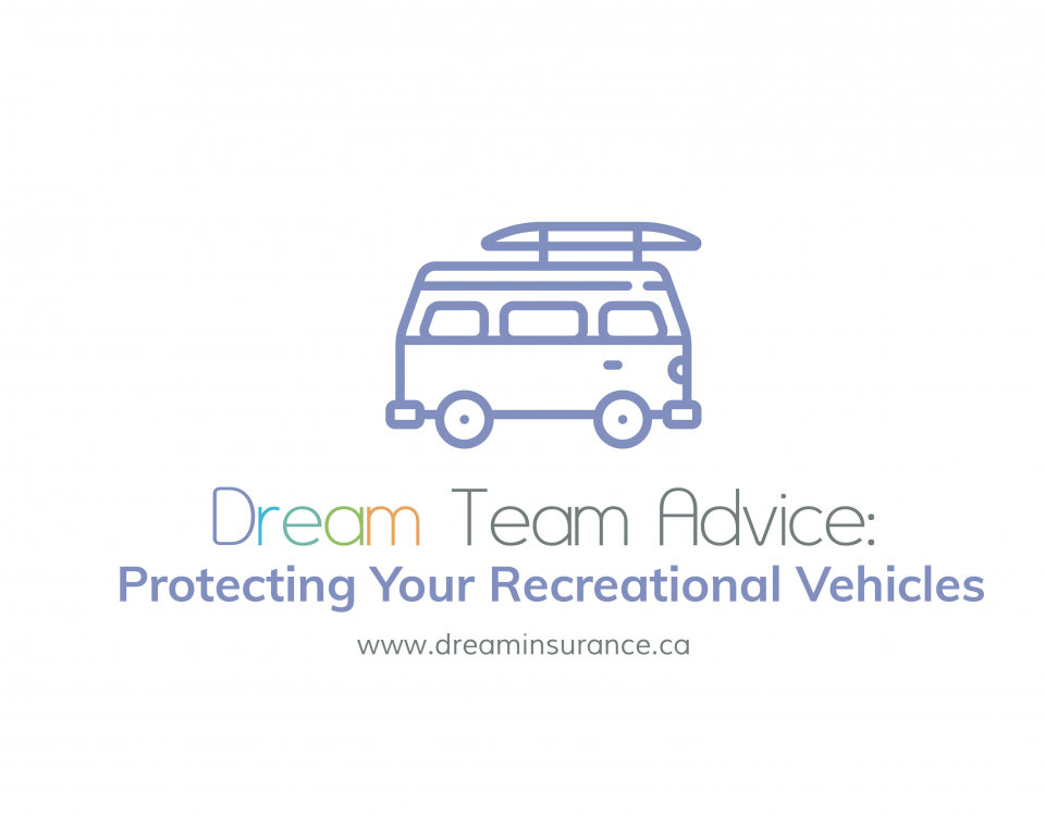 Dream Team Advice - Protecting Your Recreational Vehicles for Year-Round Fun